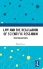 Image for Law and the regulation of scientific research  : trusting experts
