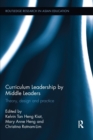 Image for Curriculum leadership by middle leaders  : theory, design and practice