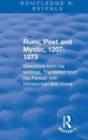 Image for Rumi, poet and mystic, 1207-1273  : selections from his writings, translated from the Persian with introduction and notes