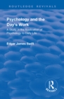 Image for Revival: Psychology and the Day&#39;s Work (1918) : A Study in Application of Psychology to Daily Life