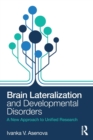 Image for Brain lateralization and developmental disorders  : a new approach to unified research