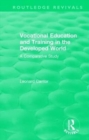 Image for Routledge Revivals: Vocational Education and Training in the Developed World (1979) : A Comparative Study