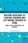 Image for Building Resilience of Floating Children and Left-Behind Children in China