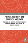 Image for Private Security and Domestic Violence