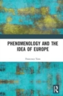Image for Phenomenology and the Idea of Europe