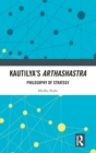 Image for Kautilya&#39;s Arthashastra  : philosophy of strategy