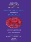 Image for An Illustrated Introduction to Topology and Homotopy   Solutions Manual for Part 1 Topology