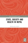 Image for State, society and health in Nepal