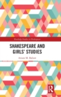 Image for Shakespeare and girls&#39; studies