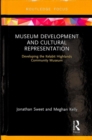 Image for Museum Development and Cultural Representation