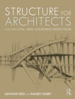 Image for Structure for architects  : a case study in steel, wood, and reinforced concrete