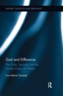 Image for God and Difference : The Trinity, Sexuality, and the Transformation of Finitude