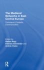 Image for The Medieval Networks in East Central Europe