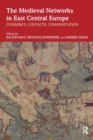 Image for The Medieval Networks in East Central Europe