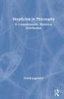 Image for Skepticism in philosophy  : a comprehensive, historical introduction