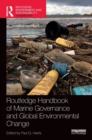 Image for Routledge handbook of marine governance and global environmental change