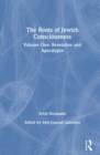 Image for The Roots of Jewish Consciousness, Volume One