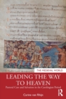 Image for Leading the way to heaven  : pastoral care and salvation in the Carolingian period