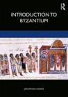Image for Introduction to Byzantium, 602–1453