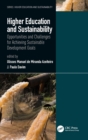 Image for Higher education and sustainability  : opportunities and challenges for achieving sustainable development goals
