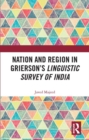 Image for Nation and region in Grierson&#39;s linguistic survey of India