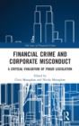 Image for Financial crime and corporate misconduct  : a critical evaluation of fraud legislation