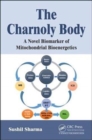 Image for The Charnoly body  : a novel biomarker of mitochondrial bioenergetics
