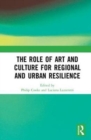 Image for The Role of Art and Culture for Regional and Urban Resilience