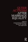 Image for Queer Activism After Marriage Equality