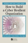 Image for How to Build a Cyber-Resilient Organization