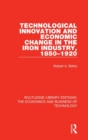Image for Technological Innovation and Economic Change in the Iron Industry, 1850-1920