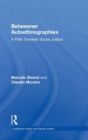 Image for Betweener autoethnographies  : a path towards social justice