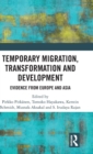 Image for Temporary migration, transformation and development  : evidence from Europe and Asia