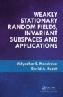 Image for Weakly Stationary Random Fields, Invariant Subspaces and Applications