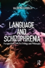 Image for Language and schizophrenia  : perspectives from psychology and philosophy