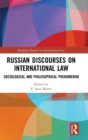Image for Russian discourses on international law  : sociological and philosophical phenomenon
