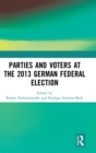 Image for Parties and Voters at the 2013 German Federal Election