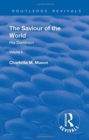 Image for The saviour of the worldVolume II,: His dominion