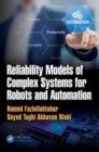 Image for Reliability Models of Complex Systems for Robots and Automation