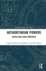 Image for Authoritarian powers  : Russia and China compared