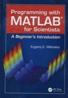 Image for Programming with MATLAB for scientists  : a beginner&#39;s introduction
