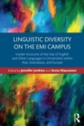 Image for Linguistic diversity on the EMI campus  : insider accounts of the use of English and other languages in universities within Asia, Australasia, and Europe