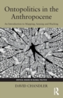 Image for Ontopolitics in the Anthropocene