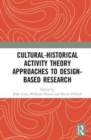 Image for Cultural-historical activity theory approaches to design-based research