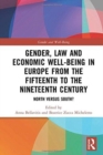 Image for Gender, Law and Economic Well-Being in Europe from the Fifteenth to the Nineteenth Century
