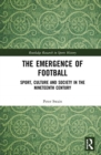 Image for The Emergence of Football