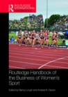 Image for Routledge handbook of the business of women&#39;s sport