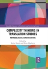 Image for Complexity thinking in translation studies  : methodological considerations
