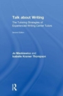 Image for Talk about writing  : the tutoring strategies of experienced writing center tutors