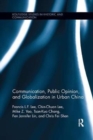 Image for Communication, Public Opinion, and Globalization in Urban China